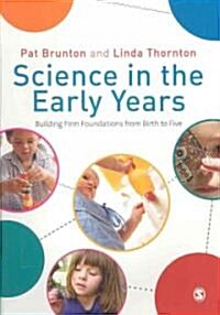 Science in the Early Years : Building Firm Foundations from Birth to Five (Paperback)