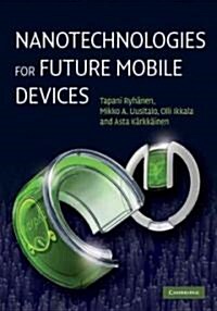 Nanotechnologies for Future Mobile Devices (Hardcover)