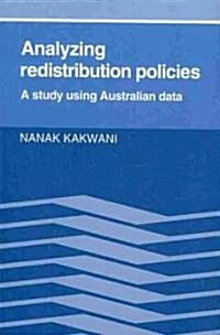 Analyzing Redistribution Policies : A Study Using Australian Data (Paperback)