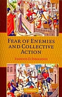 Fear of Enemies and Collective Action (Paperback)