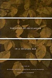 Varieties of Secularism in a Secular Age (Hardcover)