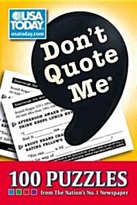 Dont Quote Me: 100 Puzzles from the Nations No. 1 Newspaper (Paperback)