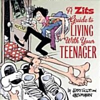 A Zits Guide to Living with Your Teenager: Volume 23 (Hardcover)