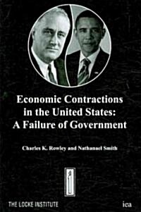 Economic Contractions in the United States : A Failure of Government (Paperback)