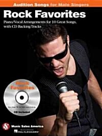 Rock Favorites - Audition Songs for Male Singers: Piano/Vocal/Guitar Arrangements with CD Backing Tracks [With CD (Audio)] (Paperback)