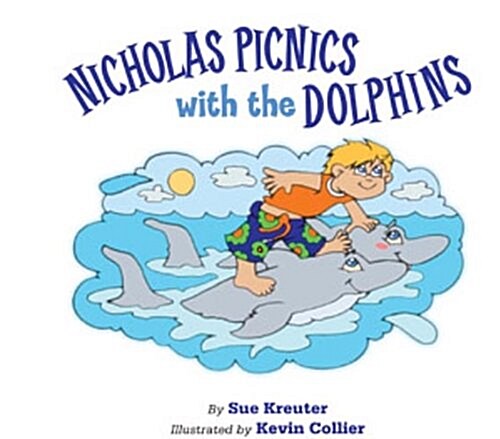 Nicholas Picnics With the Dolphins (Hardcover)