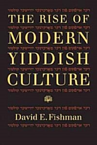 The Rise of Modern Yiddish Culture (Paperback)