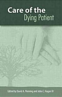 Care of the Dying Patient: Volume 1 (Paperback)