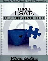 Three LSATs Deconstructed (Paperback)
