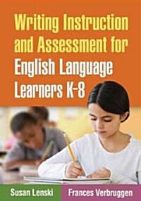 Writing Instruction and Assessment for English Language Learners K-8 (Hardcover)