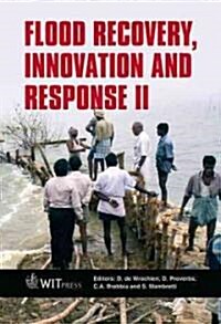 Flood Recovery, Innovation and Response II (Hardcover)