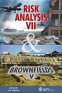 Risk Analysis VII: Simulation and Hazard Mitigation; & Brownfields V: Prevention, Assessment, Rehabilitation and Development of Brownfiel (Hardcover)