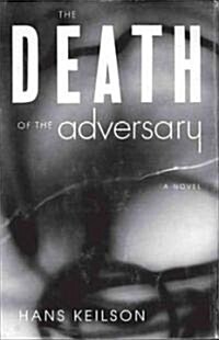 The Death of the Adversary (Paperback)