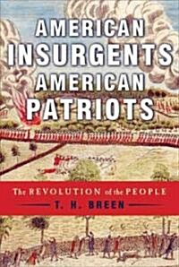 American Insurgents, American Patriots (Hardcover)