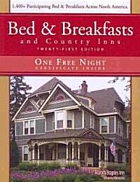 Bed and Breakfasts and Country Inns 21st Edition (Paperback)
