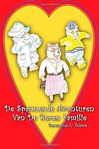 De Spannende Avonturen Van De Beren Familie (Paperback)