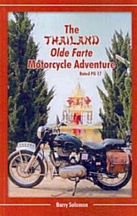 The Thailand Olde Farte Motorcycle Adventure (Paperback)