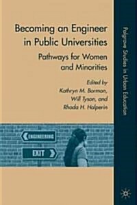 Becoming an Engineer in Public Universities : Pathways for Women and Minorities (Hardcover)