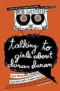 Talking to Girls About Duran Duran (Hardcover)
