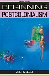 Beginning Postcolonialism (Paperback, 2 ed)