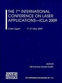 The 7th International Conference on Laser Applications--ICLA 2009 (Paperback)