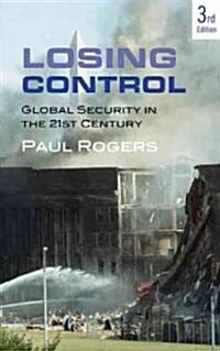 Losing Control : Global Security in the Twenty-first Century (Paperback, 3 ed)
