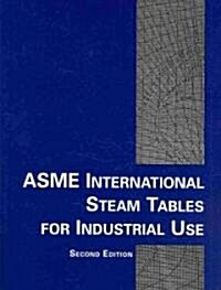 ASME International Steam Tables For Industrial Use (Paperback, 2nd)