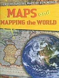 Maps and Mapping the World (Library Binding)