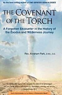 [중고] The Covenant of the Torch: A Forgotten Encounter in the History of the Exodus and Wilderness Journey (Hardcover)