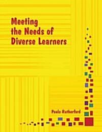 Meeting the Needs of Diverse Learners [With CDROM] (Paperback)