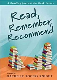 Read, Remember, Recommend: A Reading Journal for Book Lovers (Spiral)