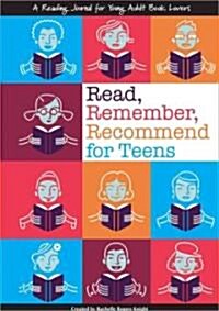 Read, Remember, Recommend for Teens: A Reading Journal for Book Lovers (Spiral)