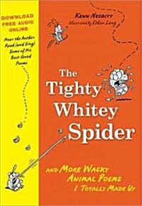 The Tighty Whitey Spider: And More Wacky Animal Poems I Totally Made Up (Paperback)