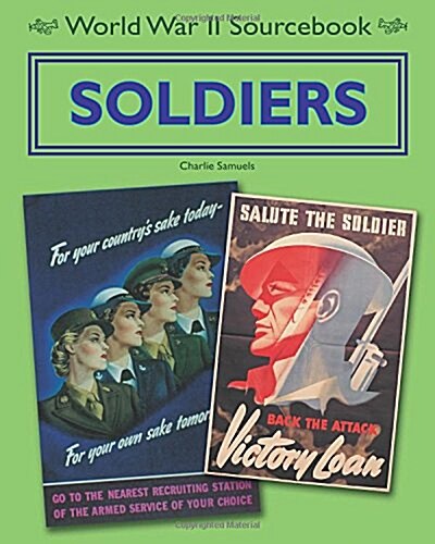 World War II Sourcebook: Soldiers (Paperback)