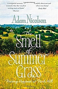 Smell of Summer Grass : Pursuing Happiness at Perch Hill (Paperback)