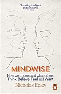 Mindwise : How We Understand What Others Think, Believe, Feel, and Want (Paperback)
