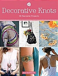 Decorative Knots : 18 Macrame Projects (Paperback)