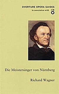 Die Meistersinger von Nurnberg (The Mastersingers of Nuremberg) (Paperback)