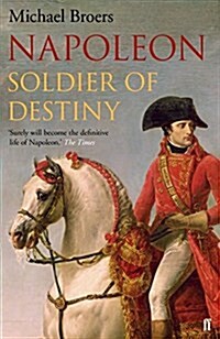 Napoleon : Soldier of Destiny (Paperback)