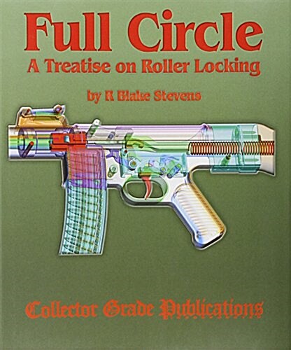 Full Circle - A Treatise on Roller Locking (Hardcover)