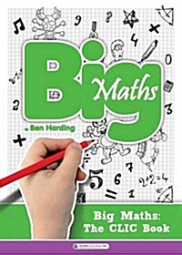 Big Maths CLIC Book (Paperback)