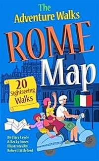 The Adventure Walks Rome Map : 20 Sightseeing Walks for Famillies (Sheet Map, folded)