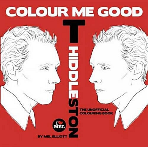 Colour Me Good Tom Hiddleston (Paperback)