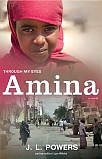 Amina: Through My Eyes (Paperback)