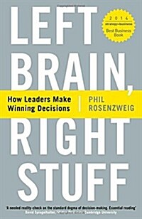 Left Brain, Right Stuff : How Leaders Make Winning Decisions (Paperback)