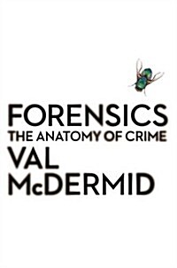 Forensics : The Anatomy of Crime (Paperback)