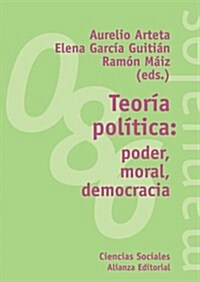 Teor? pol?ica: Poder Moral Democracia (Paperback)