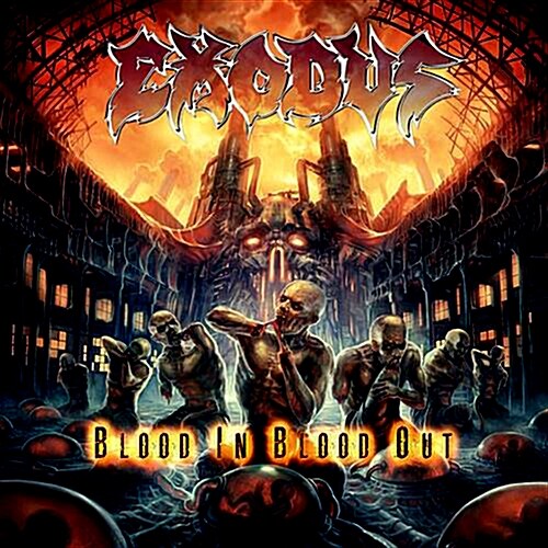 Exodus - Blood In Blood Out