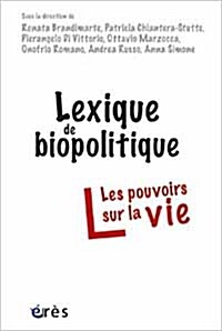 Lexique de biopolitique : Les pouvoirs sur la vie (Paperback)