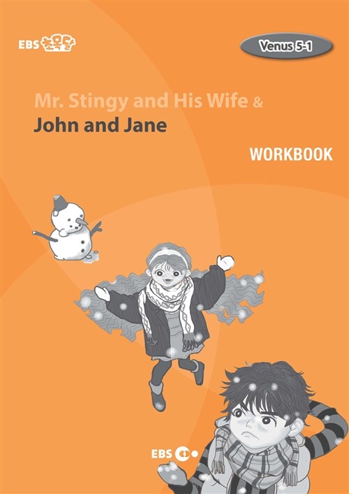 [EBS 초등영어] EBS 초목달 Mr. Stingy and His Wife & John and Jane : Venus 5-1 (Workbook)